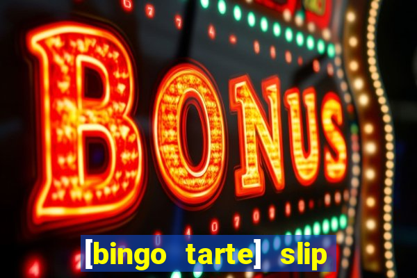 [bingo tarte] slip & stop 1988 part 1